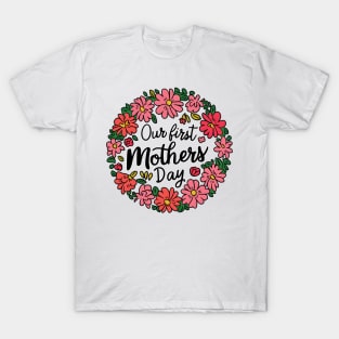 Our first mothers day vintage fun print shirt T-Shirt